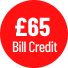 GBP65 bill credit