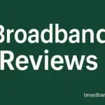 broadband reviews