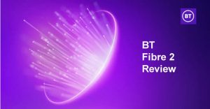 BT Fibre 2 Review