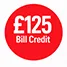 GBP125 Bill Credit