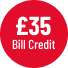 GBP35 Bill Credit
